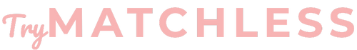 Text 'Try MATCHLESS' in pink on a white background
